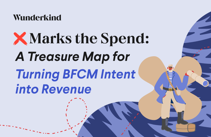 X Marks the Spend: A BFCM Treasure Map